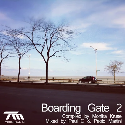 Monika KruseTerminal M - Boarding Gate 2 (Compiled By Monika Kruse, Mixed By Paul C & Paolo Martini)