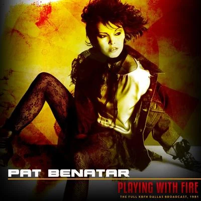 Pat BenatarPlaying With Fire, 1981 (Live 1981)