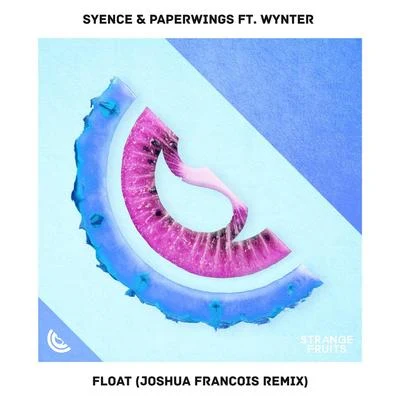 SyenceFloat (Joshua Francois Remix)