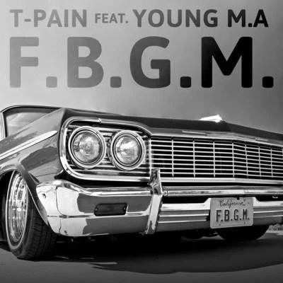 T-Pain/Benny BenassiF.B.G.M