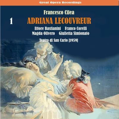 Magda OliveroCilèa: Adriana Lecouvreur, Vol. 1