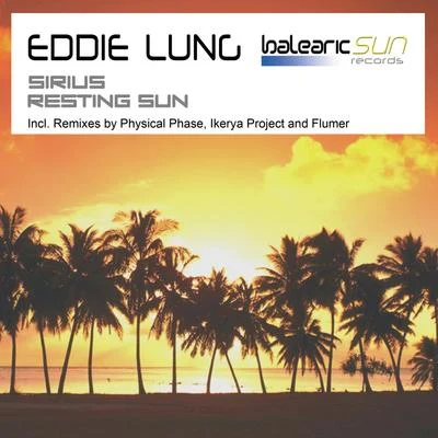 Eddie Lung/Sunlight Project/Volmax/Sundes/Ula/Solid Skill/Cosmic Heaven/E&T Project/The Sacred Moon/Simon Moon pres. JP ProjectSiriusResting Sun