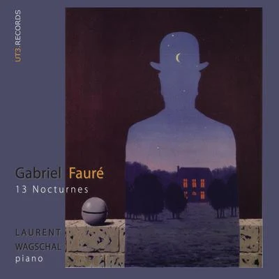 Laurent WagschalSolenne PaïdassiFauré, 13 Nocturnes