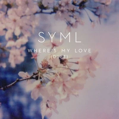 SYMLWheres My Love (Duet)