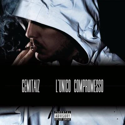 Gemitaiz/Rocco Hunt/SperanzaL&#x27;Unico Compromesso