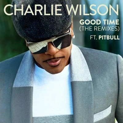 Charlie WilsonGood Time (The Remixes)