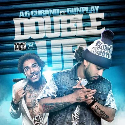 RADO/A.G. Cubano/Young Chop/Highway Celis/COO李ODA UN dad OGGDouble Up (feat. Gunplay)