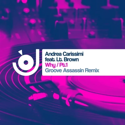 Andrea CarissimiWhy (Pt. 1) (incl. Groove Assassin Remix)