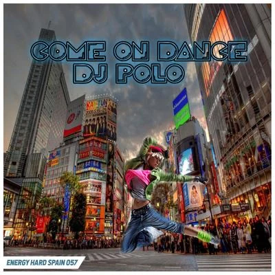 DJ Polo/RamzeeCome On Dance