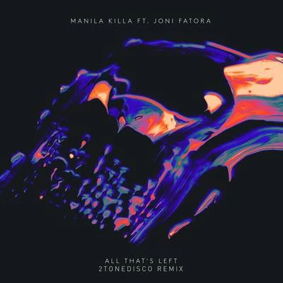 Yung Wall StreetManila KillaJoni FatoraAll Thats Left (2ToneDisco Remix)