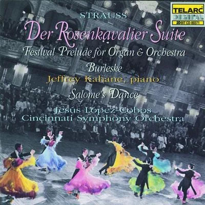 Suzanne Danco/Thor Johnson/Lucie Daullene/Cincinnati Symphony Orchestra/Joseph CanteloubeStrauss: Der Rosenkavalier Suite, Festival Prelude For Organ And Orchestra, Burleske & Salomes Dance