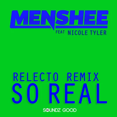 MensheeSo Real (RELECTO Remix)