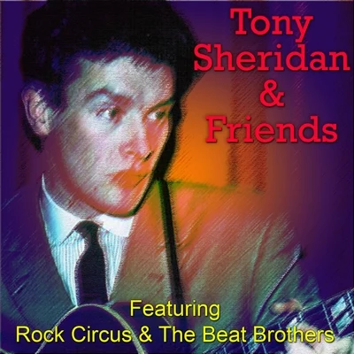 THE BEAT BROTHERS/Tony SheridanTony Sheridan & Friends