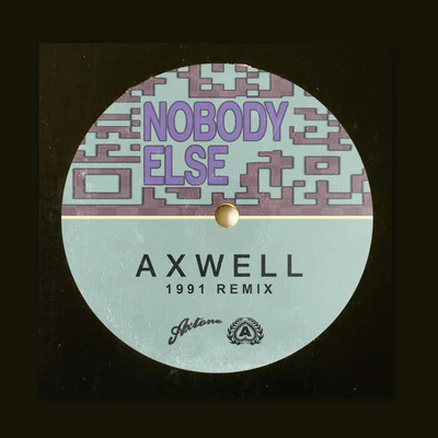 AxwellBob SinclarNobody Else (1991 Remix)