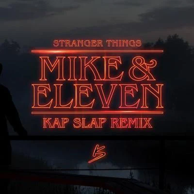 Kap SlapMike and Eleven (Kap Slap Remix)