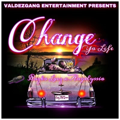 Razko LoczChange Ya Life (feat. Angelyssia)