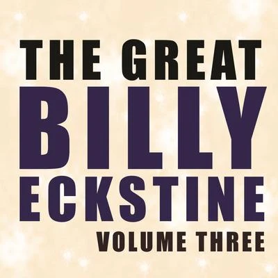 Billy EckstineThe Great Billy Eckstine, Vol. 3