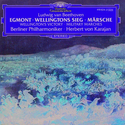 Gundula JanowitzBeethoven: "Egmont"; Wellingtons Victory; Military Marches