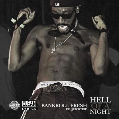 Bankroll FreshHell of a Night (feat. Quicktrip)