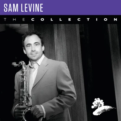 Jacob Jezioro/Danny Gottlieb/Sam Levine/Pat CoilSam Levine: The Collection