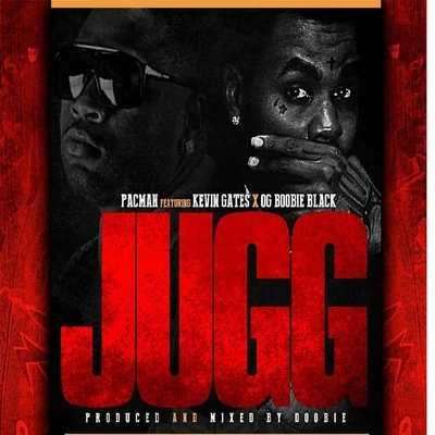 Pac ManJugg (feat. Kevin Gates & OG Boobie Black)