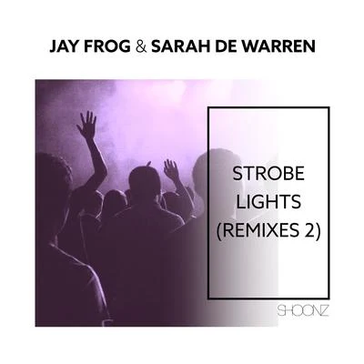 Jay FrogStrobe Lights (Remixes 2)