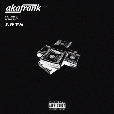 akaFrankLots (feat. Jay Ant & Iamsu!) - Single