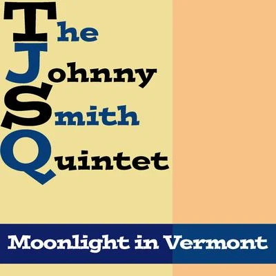 Johnny SmithStan GetzThe Johnny Smith Quintet: Moonlight In Vermont