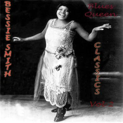 Bessie Smith/Percy Grainger/Clarence WilliamsBlues Queen Classics Vol. 2