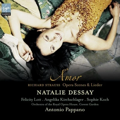 Natalie DessayStrauss : Amor - Opera scenes & Lieder