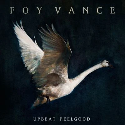 Foy VanceUpbeat Feelgood