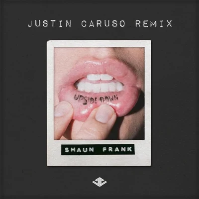 Justin CarusoUpsidedown (Justin Caruso Remix)