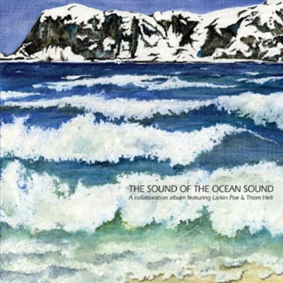 Larkin Poe/Jam in the VanThe Sound of the Ocean Sound