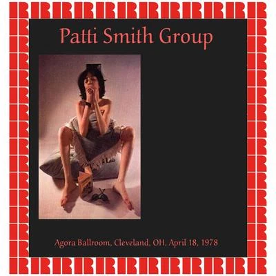 Patti SmithAgora Ballroom, Cleveland OH. April 18 ,1978 (Hd Remastered Edition)