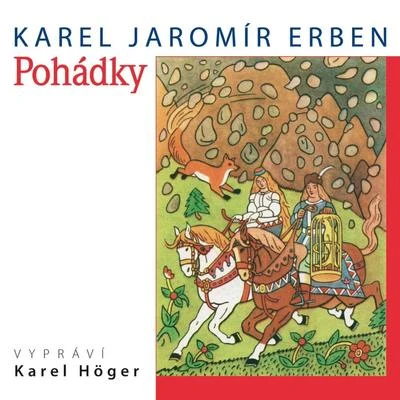 Miloš Kopecký/Dana Med?ická/Jan Pivec/Karel Höger/Josef Kemr/Alena Vránová/Jan Werich/Martin R?žek/l UD?km UN雜糅/Josef SomrErben: Pohádky