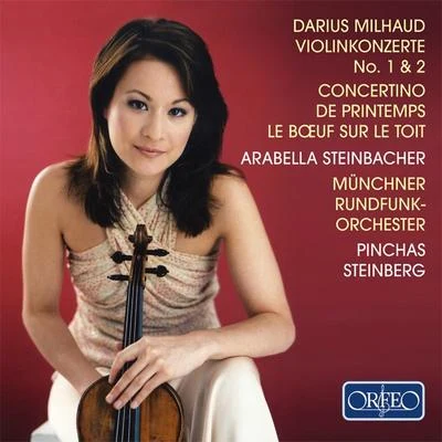 Jörg HeringPinchas SteinbergAustrian Radio Symphony OrchestraIngrid HauboldMarga SchimlPeter SeiffertErich KnodtAlfred MuffBudapest Radio ChorusMILHAUD, D.: Violin Concertos Nos. 1 and 2Concertino de printempsLe boeuf sur le toit (Steinbacher, Munich Radio Orchestra, Steinberg)