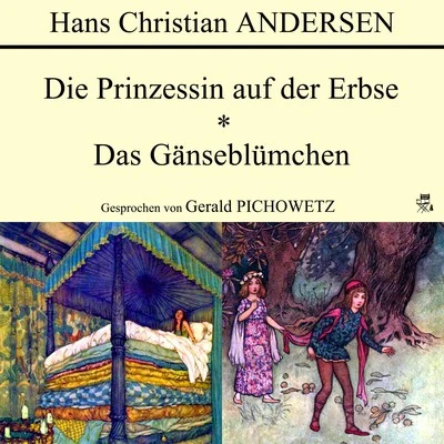 Hans Christian Andersen/Markus PolDie Prinzessin auf der ErbseDas Gänseblümchen