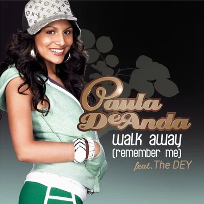 Paula DeAnda/Krystall PoppinWalk Away (Remember Me) [Radio Edit no rap]