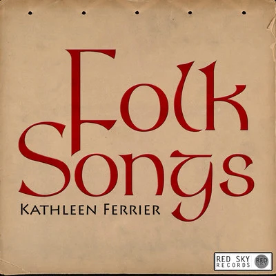 Kathleen FerrierFolk Songs