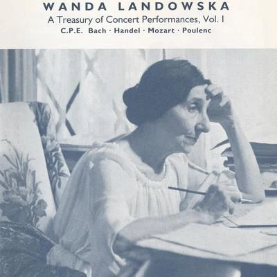 Wanda Landowska/Joseph LannerLandowska, Wanda: Treasury of Concert Performances (A), Vol. 1 - BACH, C.P.E.HANDEL, G.F.MOZART, W.A.POULENC, F. (1943-1949)