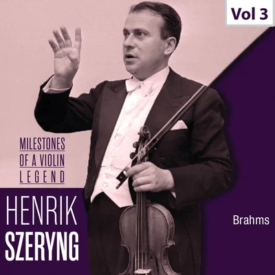 Henryk SzeryngMilestones of a Violin Legend: Henryk Szeryng, Vol. 3