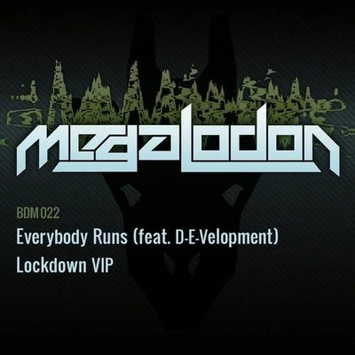 Megalodon/Bar9/Jam PRD/Bukez Finezt/D-Jahsta/TrampaEverybody RunsLockdown VIP