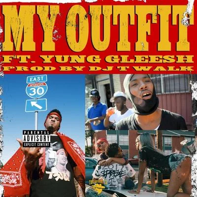 The Outfit, TXMy Outfit (feat. Yung Gleesh)