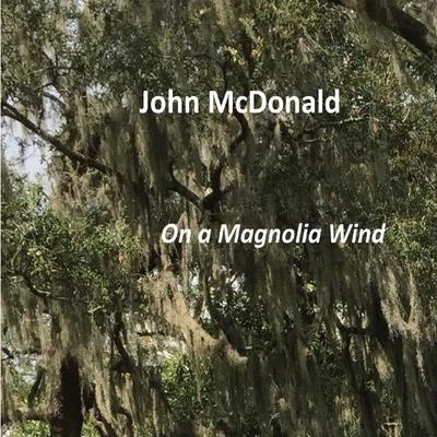 Vivian TaylorDavid EffronJohn McDonaldGeorge WalkerPaul FreemanEric ThomasWarren WilsonOn a Magnolia Wind