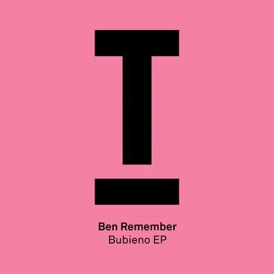 Ben RememberBubieno EP