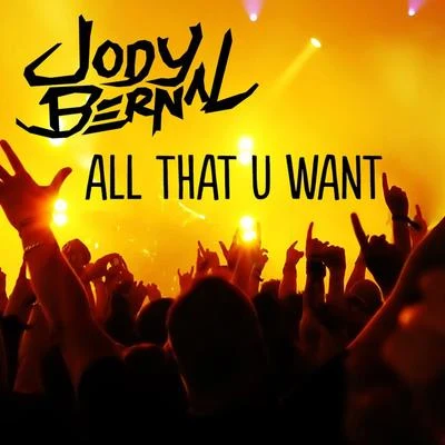 Jody BernalAll That You Want