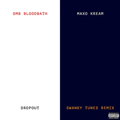 Oyg King Beezy/OMB BloodbathDropout (Swanky Tunes Remix)