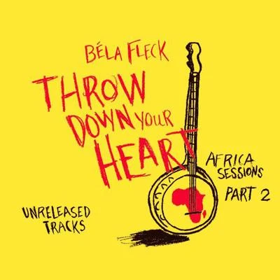 Béla FleckThrow Down Your Heart - Africa Sessions Part 2