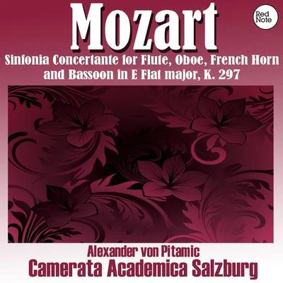 Camerata Academica Salzburg/Hans ReinartzMozart: Sinfonia Concertante for Flute, Oboe, French HoRN0, and Bassoon in E Flat major, K. 297