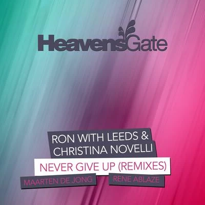 Ron with LeedsNever Give Up (Remixes)